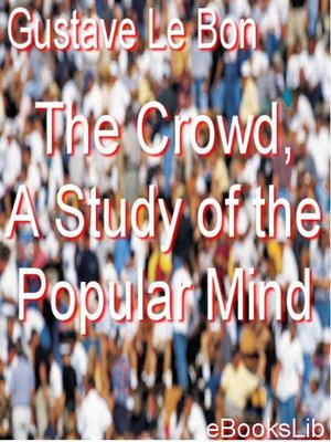 cover image of The Crowd, A Study of the Popular Mind